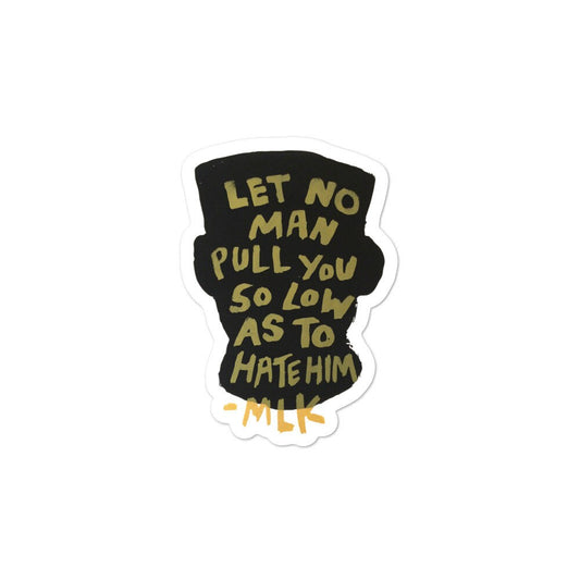 Let No Man MLK Quote Sticker