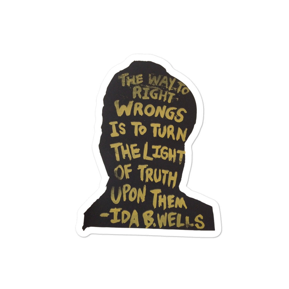 Ida B Wells Quote Sticker