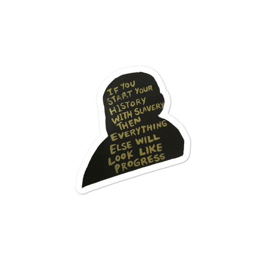 If you start Bubble-free stickers screenprint black lives matters history quotes authors