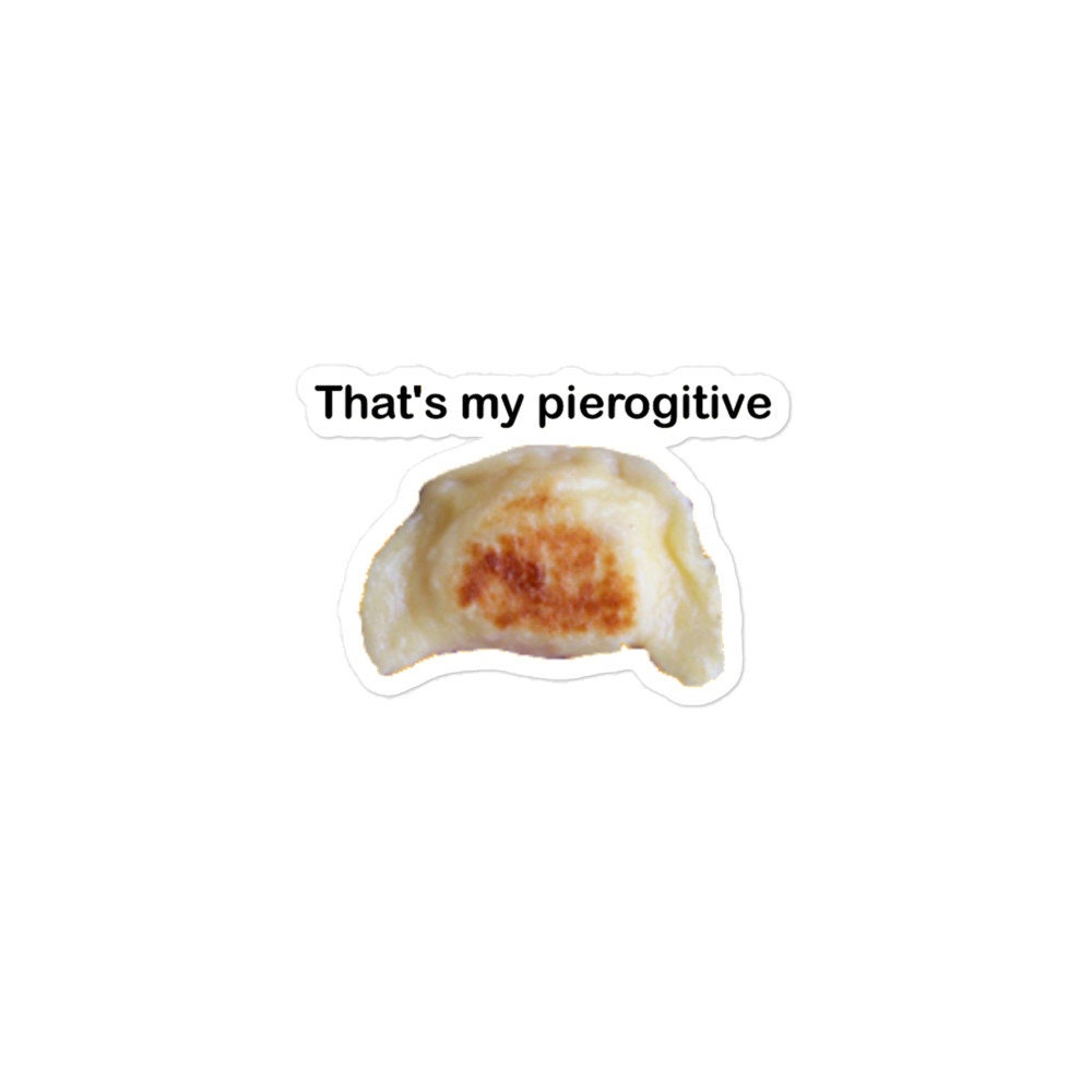 That's my pierogitive vinyl foodie polish food Bubble-free stickers