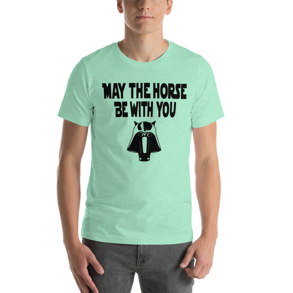 May the Horse Be With You T-shirt