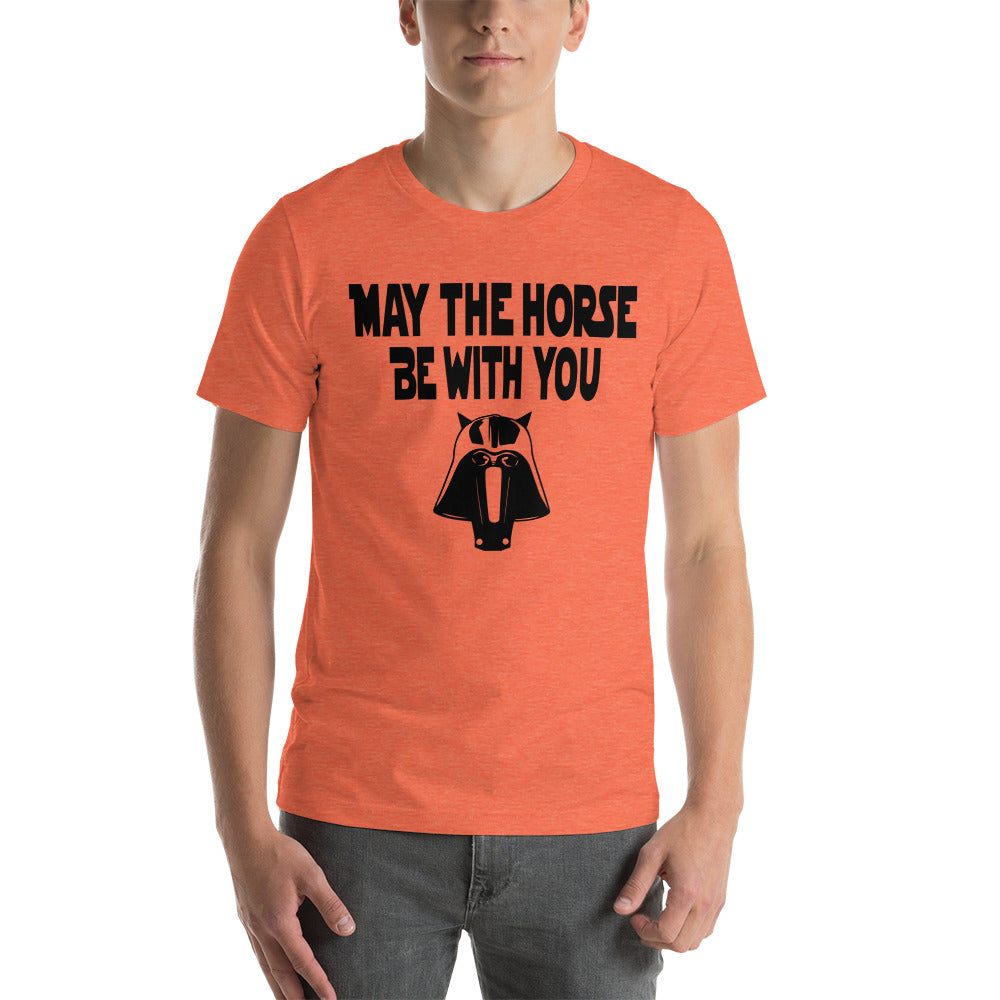 May the Horse Be With You T-shirt