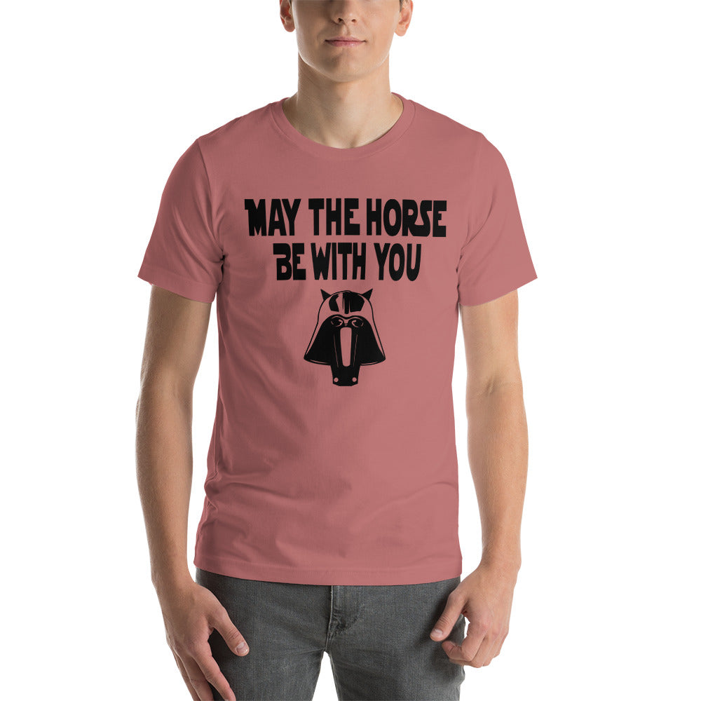 May the Horse Be With You T-shirt