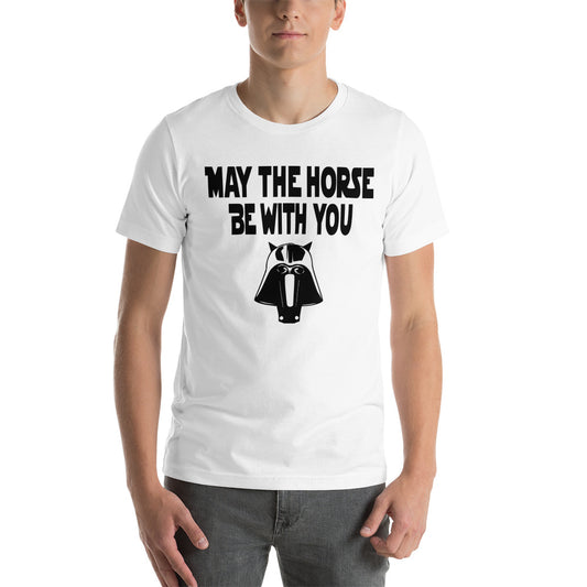 May the Horse Be With You T-shirt